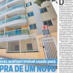 Jornal O Dia - Caderno Imóveis: "Construtoras aceitam imóvel usado para compra de um novo"